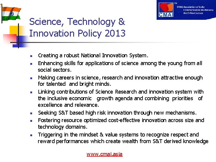 Science, Technology & Innovation Policy 2013 n n n n Creating a robust National