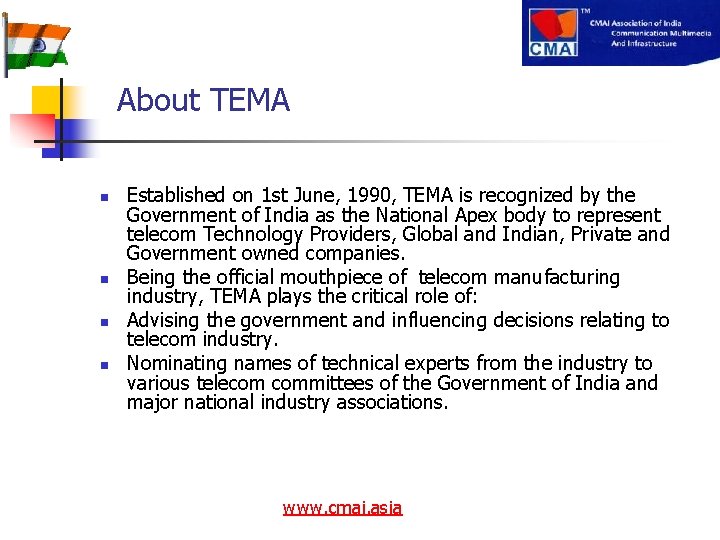 About TEMA n n Established on 1 st June, 1990, TEMA is recognized by
