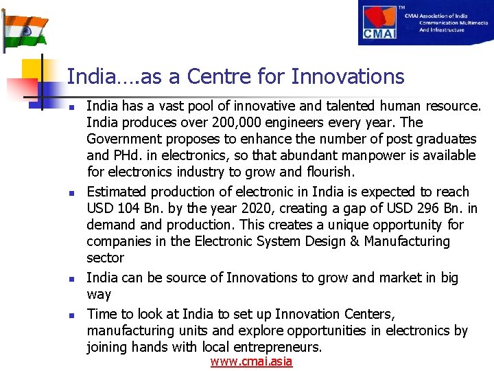 India…. as a Centre for Innovations n n India has a vast pool of