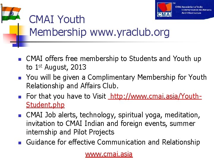 CMAI Youth Membership www. yraclub. org n n n CMAI offers free membership to