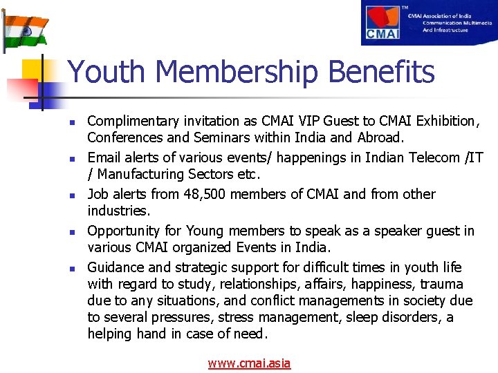 Youth Membership Benefits n n n Complimentary invitation as CMAI VIP Guest to CMAI