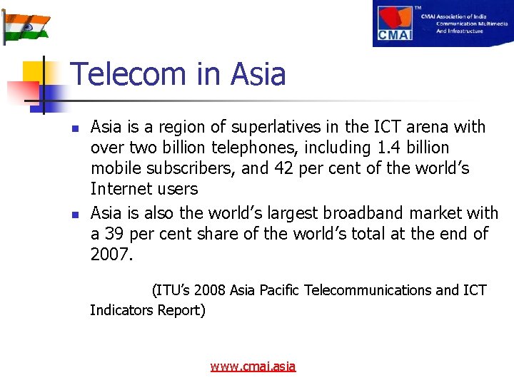 Telecom in Asia n n Asia is a region of superlatives in the ICT