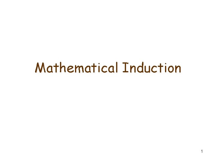 Mathematical Induction 1 