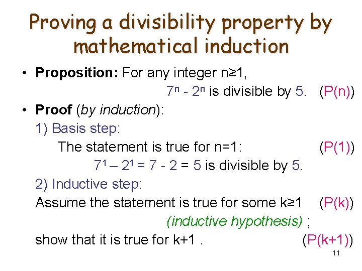 Proving a divisibility property by mathematical induction • Proposition: For any integer n≥ 1,