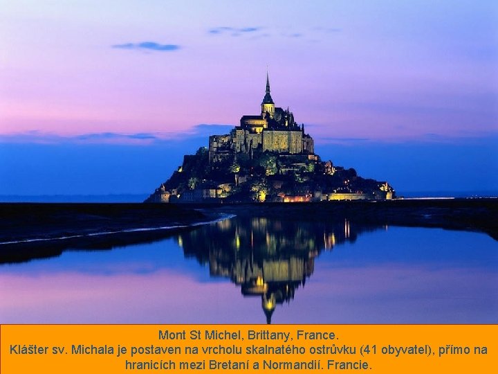 Mont St Michel, Brittany, France. Klášter sv. Michala je postaven na vrcholu skalnatého ostrůvku