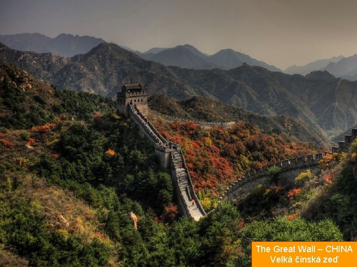 The Great Wall – CHINA Velká čínská zeď 