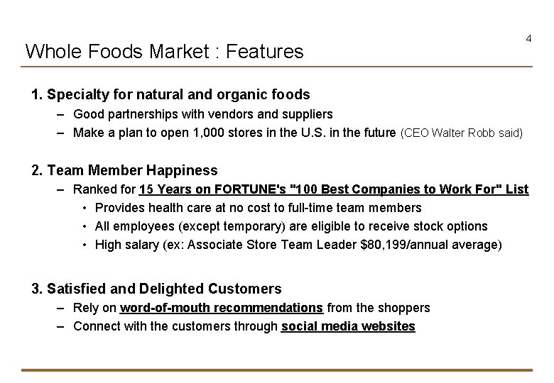 Whole Foods Market : Features 4 1. Specialty for natural and organic foods –