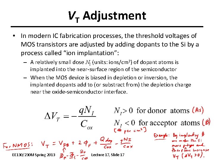 VT Adjustment • In modern IC fabrication processes, the threshold voltages of MOS transistors