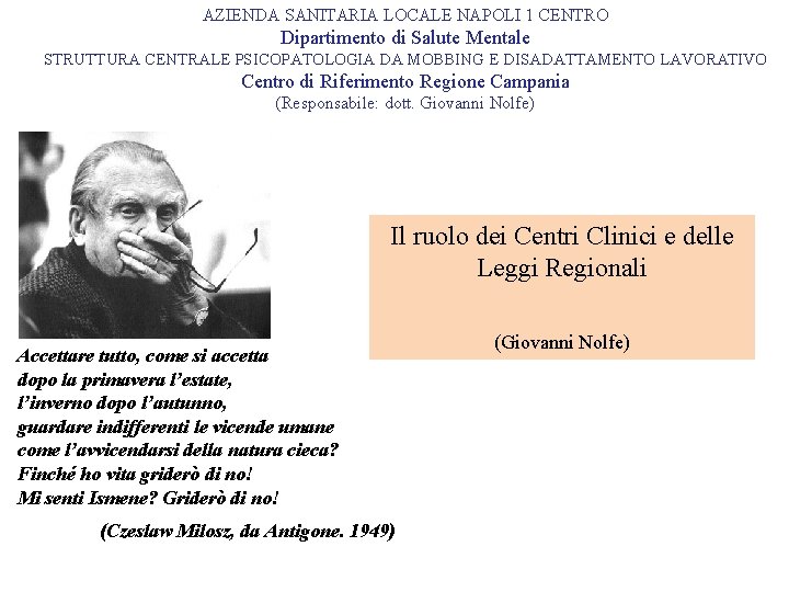 AZIENDA SANITARIA LOCALE NAPOLI 1 CENTRO Dipartimento di Salute Mentale STRUTTURA CENTRALE PSICOPATOLOGIA DA