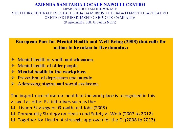 AZIENDA SANITARIA LOCALE NAPOLI 1 CENTRO DIPARTIMENTO DI SALUTE MENTALE STRUTTURA CENTRALE PSICOPATOLOGIA DA