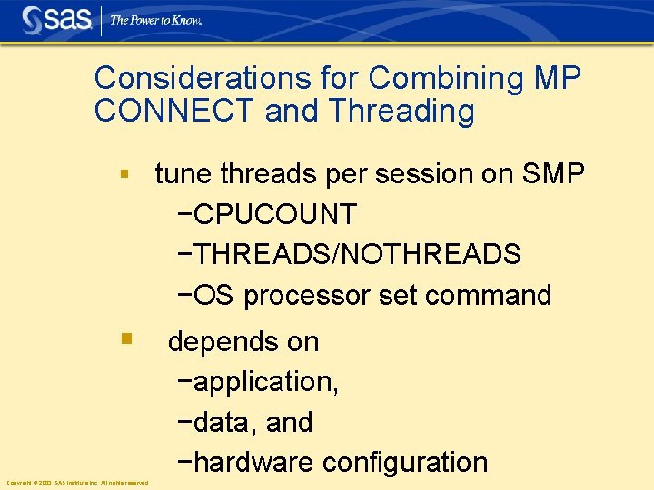 Considerations for Combining MP CONNECT and Threading § tune threads per session on SMP