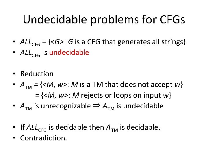 Undecidable problems for CFGs • ALLCFG = {<G>: G is a CFG that generates