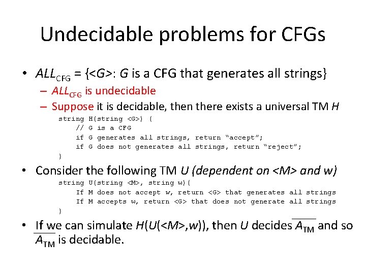 Undecidable problems for CFGs • ALLCFG = {<G>: G is a CFG that generates