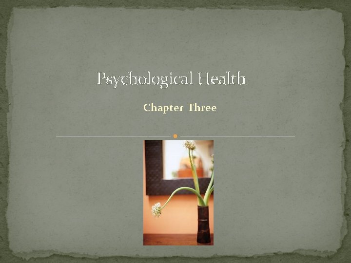 Psychological Health Chapter Three 