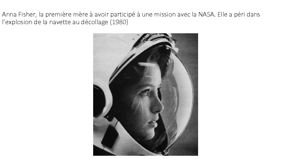 Anna Fisher, la première mère à avoir participé à une mission avec la NASA.