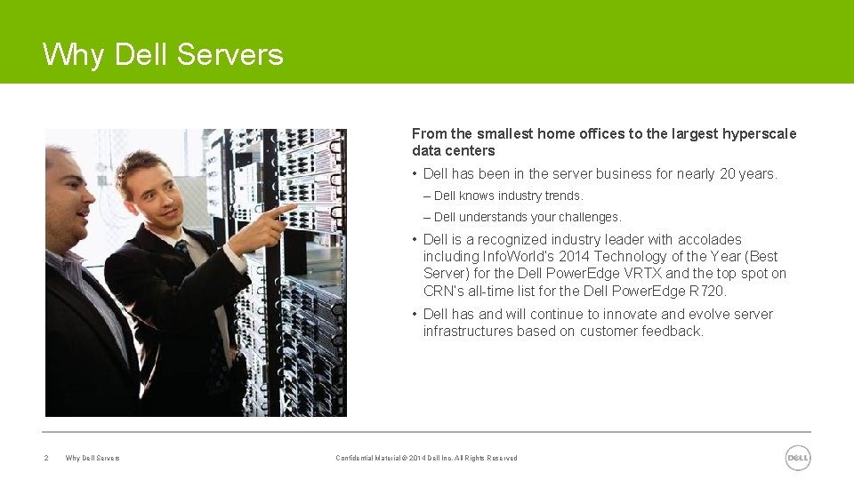 Why Dell Servers From the smallest home offices to the largest hyperscale data centers