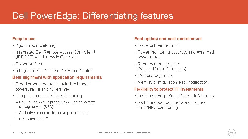 Dell Power. Edge: Differentiating features Easy to use Best uptime and cost containment •