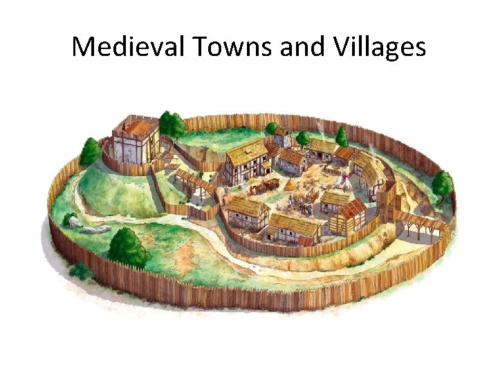 Medieval Towns and Villages 