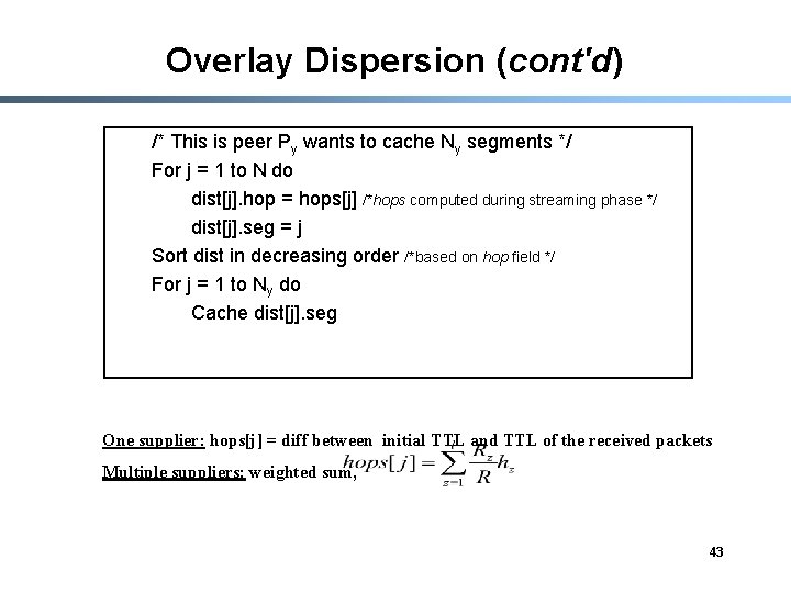 Overlay Dispersion (cont'd) /* This is peer Py wants to cache Ny segments */