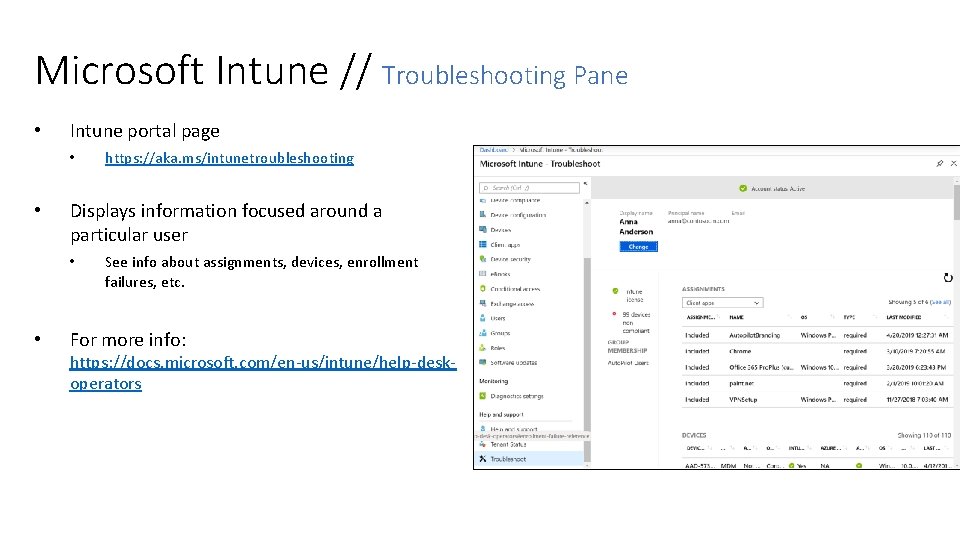 Microsoft Intune // Troubleshooting Pane • Intune portal page • • Displays information focused