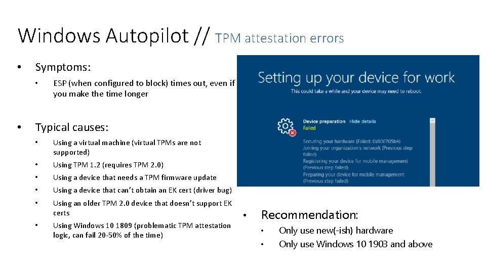 Windows Autopilot // TPM attestation errors • Symptoms: • • ESP (when configured to