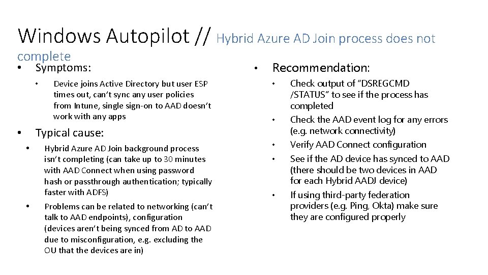 Windows Autopilot // Hybrid Azure AD Join process does not complete Symptoms: • •