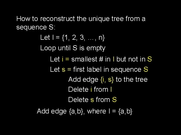 How to reconstruct the unique tree from a sequence S: Let I = {1, How to reconstruct the unique tree from a sequence S: Let I = {1,