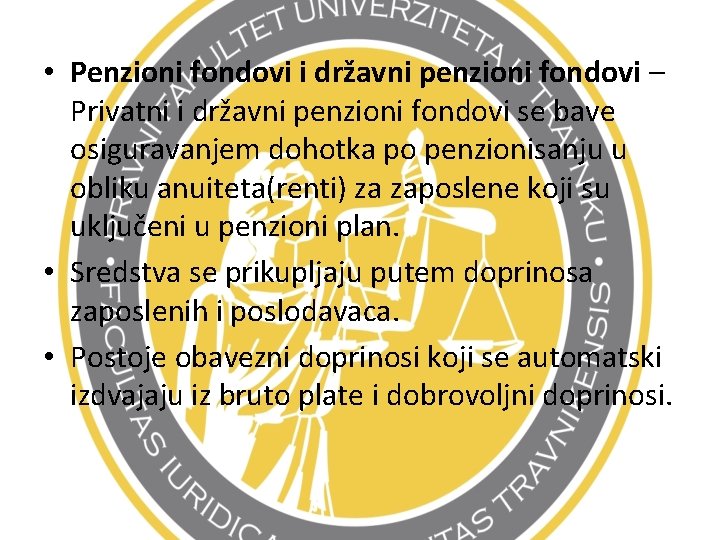  • Penzioni fondovi i državni penzioni fondovi – Privatni i državni penzioni fondovi