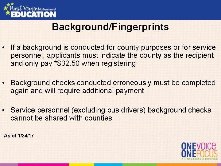 Background/Fingerprints • If a background is conducted for county purposes or for service personnel,