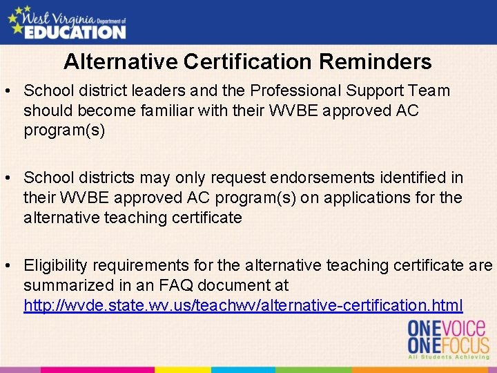 Alternative Certification Reminders • School district leaders and the Professional Support Team should become