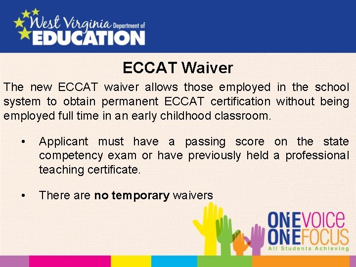 ECCAT Waiver The new ECCAT waiver allows those employed in the school system to