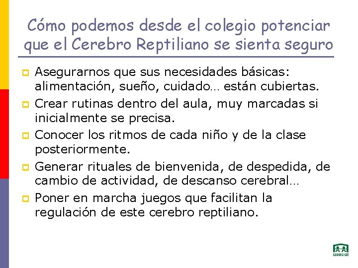 Cómo podemos desde el colegio potenciar que el Cerebro Reptiliano se sienta seguro p