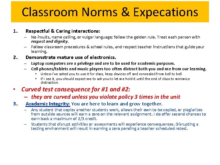 Classroom Norms & Expecations 1. 2. Respectful & Caring interactions: – No insults, name