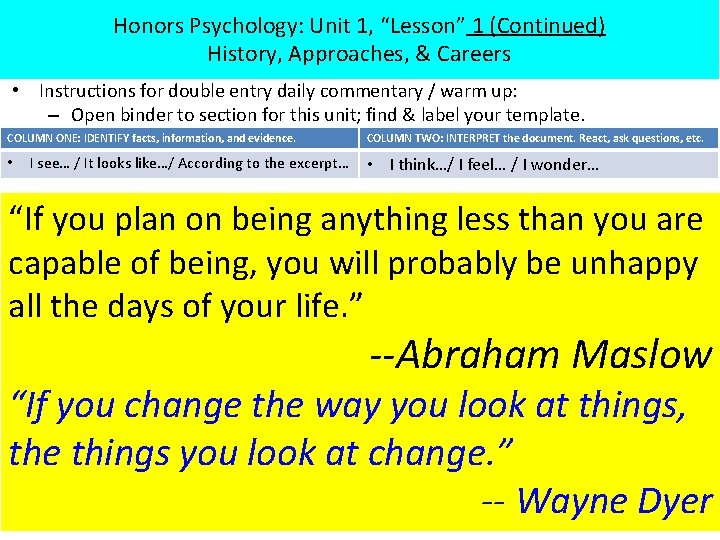 Honors Psychology: Unit 1, “Lesson” 1 (Continued) History, Approaches, & Careers • Instructions for