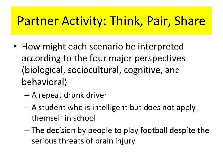 Partner Activity: Think, Pair, Share • How might each scenario be interpreted according to