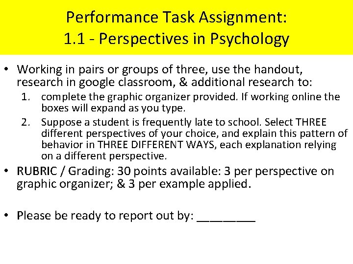 Performance Task Assignment: 1. 1 - Perspectives in Psychology • Working in pairs or