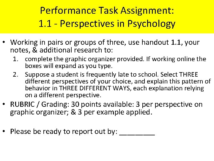 Performance Task Assignment: 1. 1 - Perspectives in Psychology • Working in pairs or