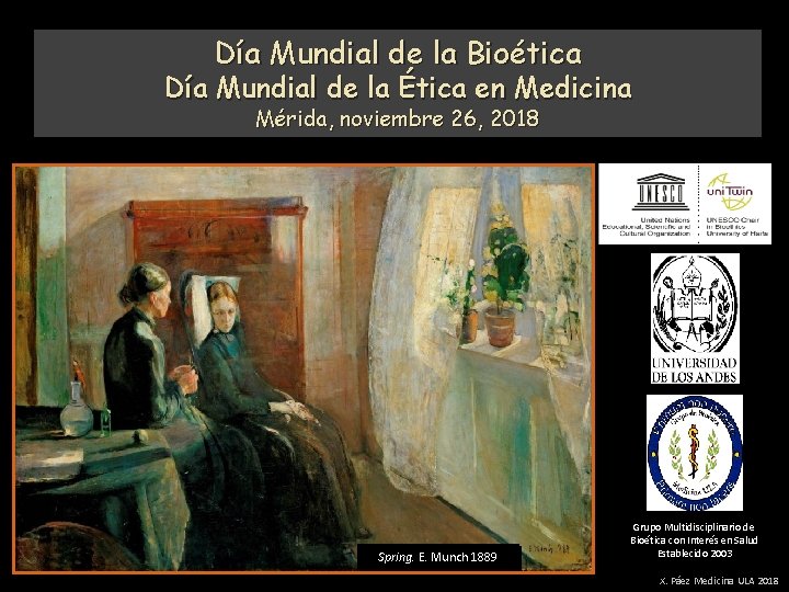 Día Mundial de la Bioética Día Mundial de la Ética en Medicina Mérida, noviembre