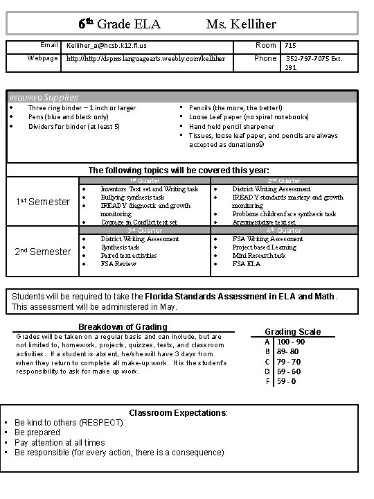 6 th Grade ELA Email Webpage Ms. Kelliher_a@hcsb. k 12. fl. us Room 715