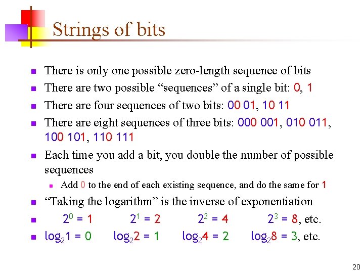 Strings of bits n n n There is only one possible zero-length sequence of