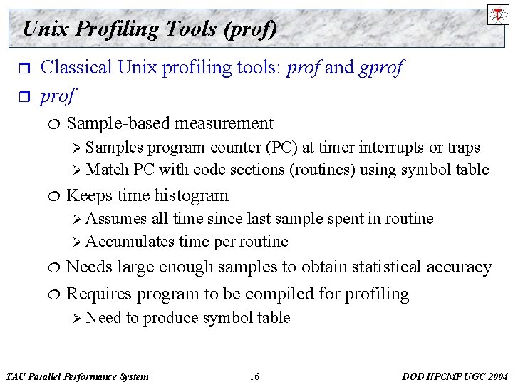 Unix Profiling Tools (prof) r r Classical Unix profiling tools: prof and gprof ¦