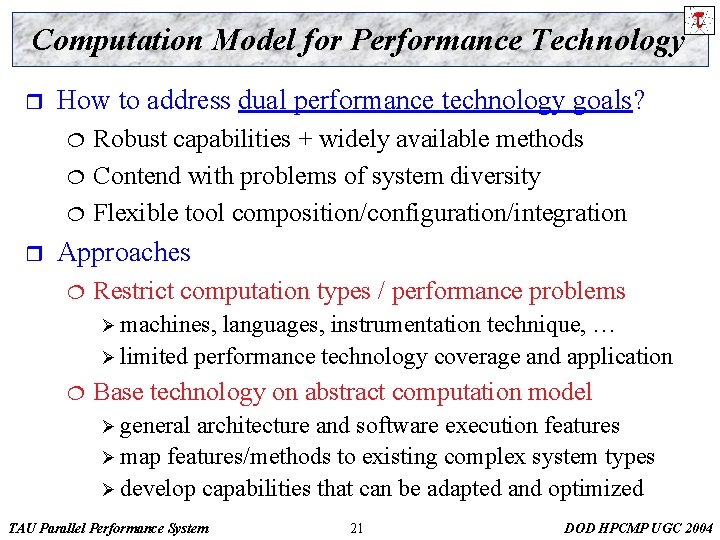 Computation Model for Performance Technology r How to address dual performance technology goals? ¦