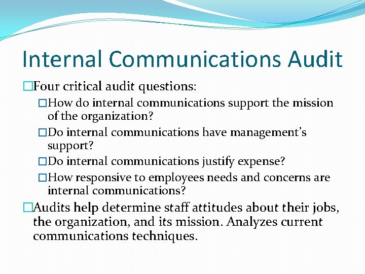 Internal Communications Audit �Four critical audit questions: �How do internal communications support the mission