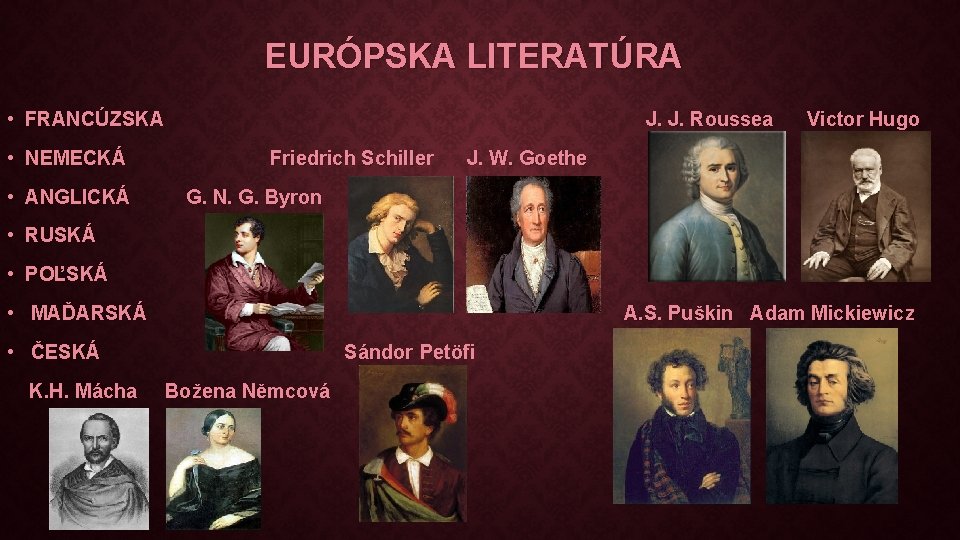 EURÓPSKA LITERATÚRA • FRANCÚZSKA • NEMECKÁ • ANGLICKÁ J. J. Roussea Friedrich Schiller Victor