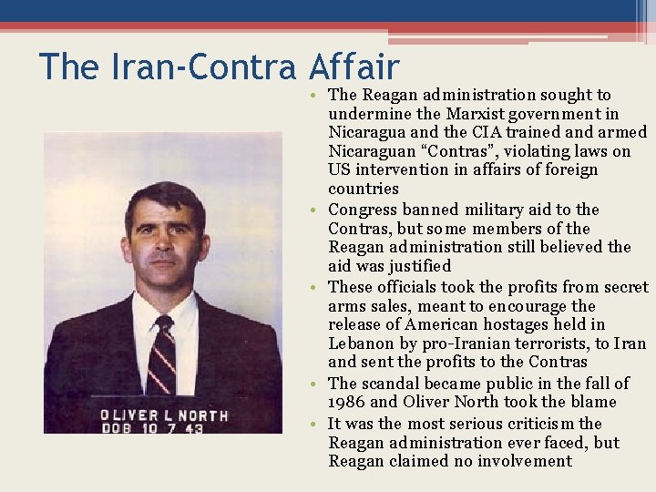 The Iran-Contra Affair • The Reagan administration sought to undermine the Marxist government in