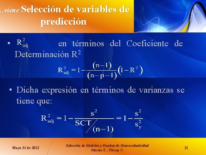 …viene Selección de variables de predicción • en términos del Coeficiente de Determinación R