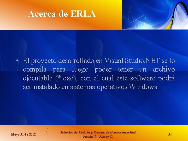 Acerca de ERLA • El proyecto desarrollado en Visual Studio. NET se lo compila