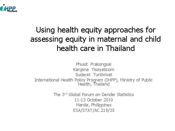 Using health equity approaches for assessing equity in maternal and child health care in