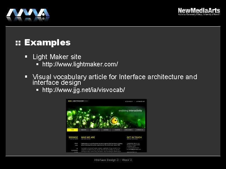 : : Examples Light Maker site http: //www. lightmaker. com/ Visual vocabulary article for