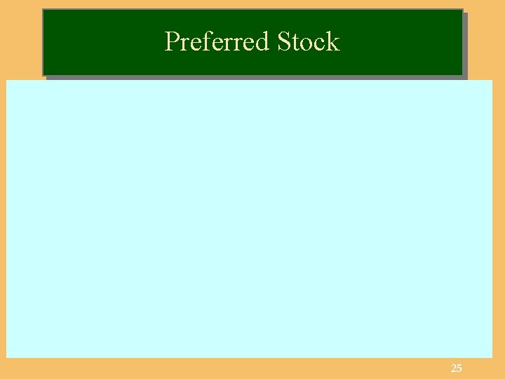 Preferred Stock 25 